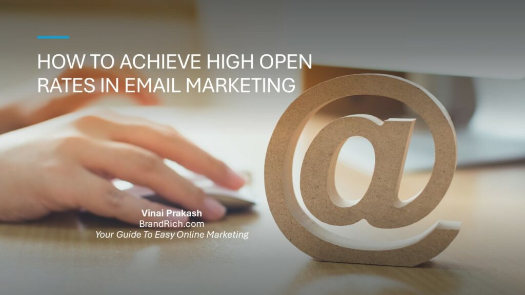 How To Achieve Higher Open Rates in Email Marketing